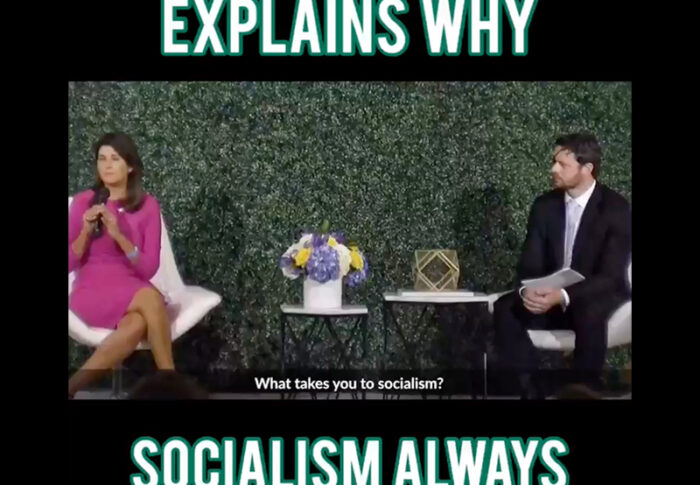 Nikki Haley Explains Why Socialism Always Leads to Communism